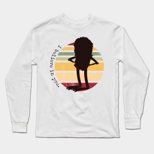 I Believe in You Long Sleeve T-Shirt